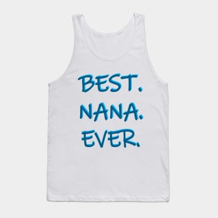 Best. Nana. Ever. Tank Top